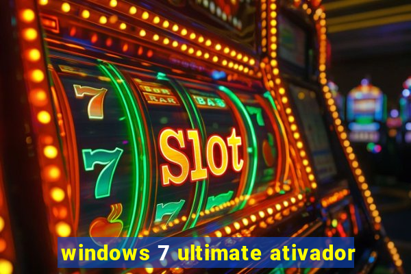 windows 7 ultimate ativador